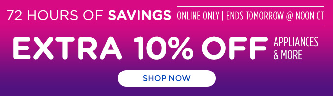 Flurry of Deals - Extra 10% off appliances & more